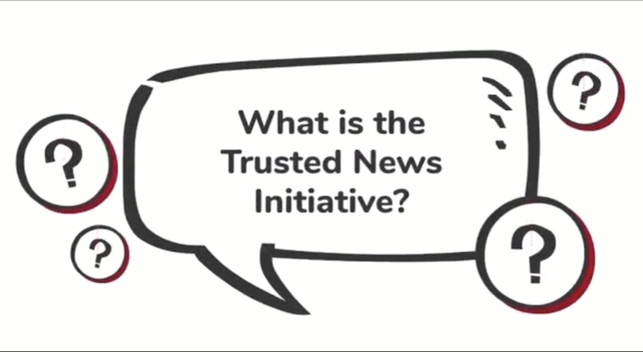 What is the Trusted News Initiative (which started in 2019 right before the pandemic)?