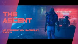 The Ascent - No Commentary Gameplay - Part 4 (Best Diablo Cyberpunk style game)