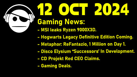 Gaming News | 9800X3D | Metaphor ReFantazio | Disco Elysium | CDPR | Deals | 12 OCT 2024