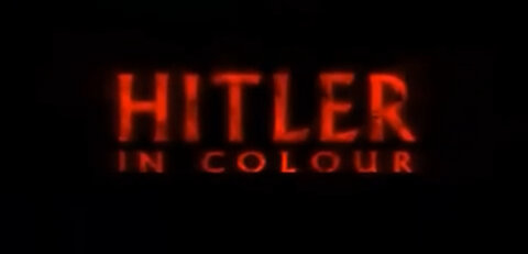 Hitler in Colour (WW2 Documentary)