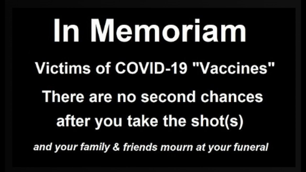 In Memoriam, Victims of COVID-19 Vaccines!