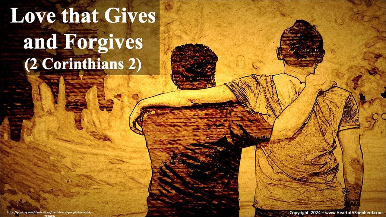 Love that Gives and Forgives (2 Corinthians 2) - A daily Bible study from www.HeartofAShepherd.com