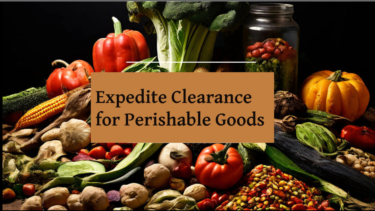 Using ISF Express Processing for Perishable Goods