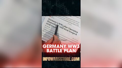 Alex Jones: Germany Prepared World War 3 Battle Plan To Invade Russia - 11/20/24