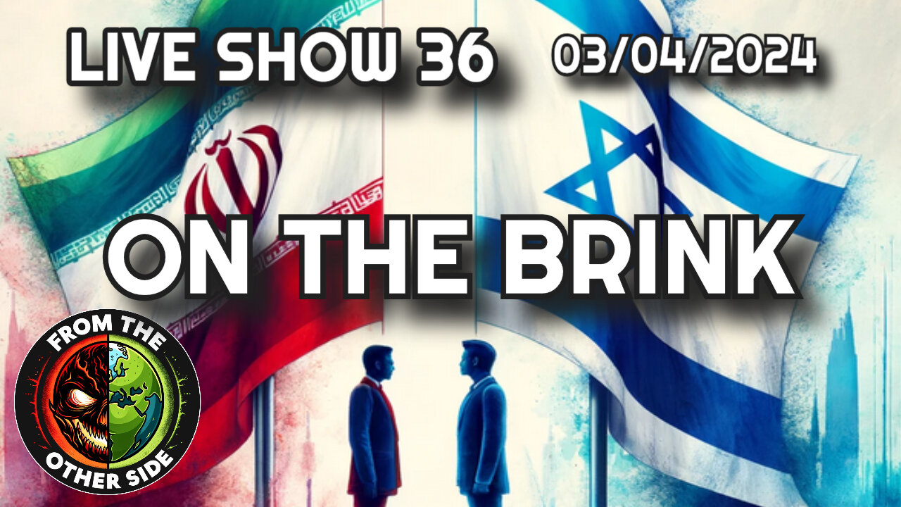 LIVE SHOW 36 - ON THE BRINK - FROM THE OTHER SIDE