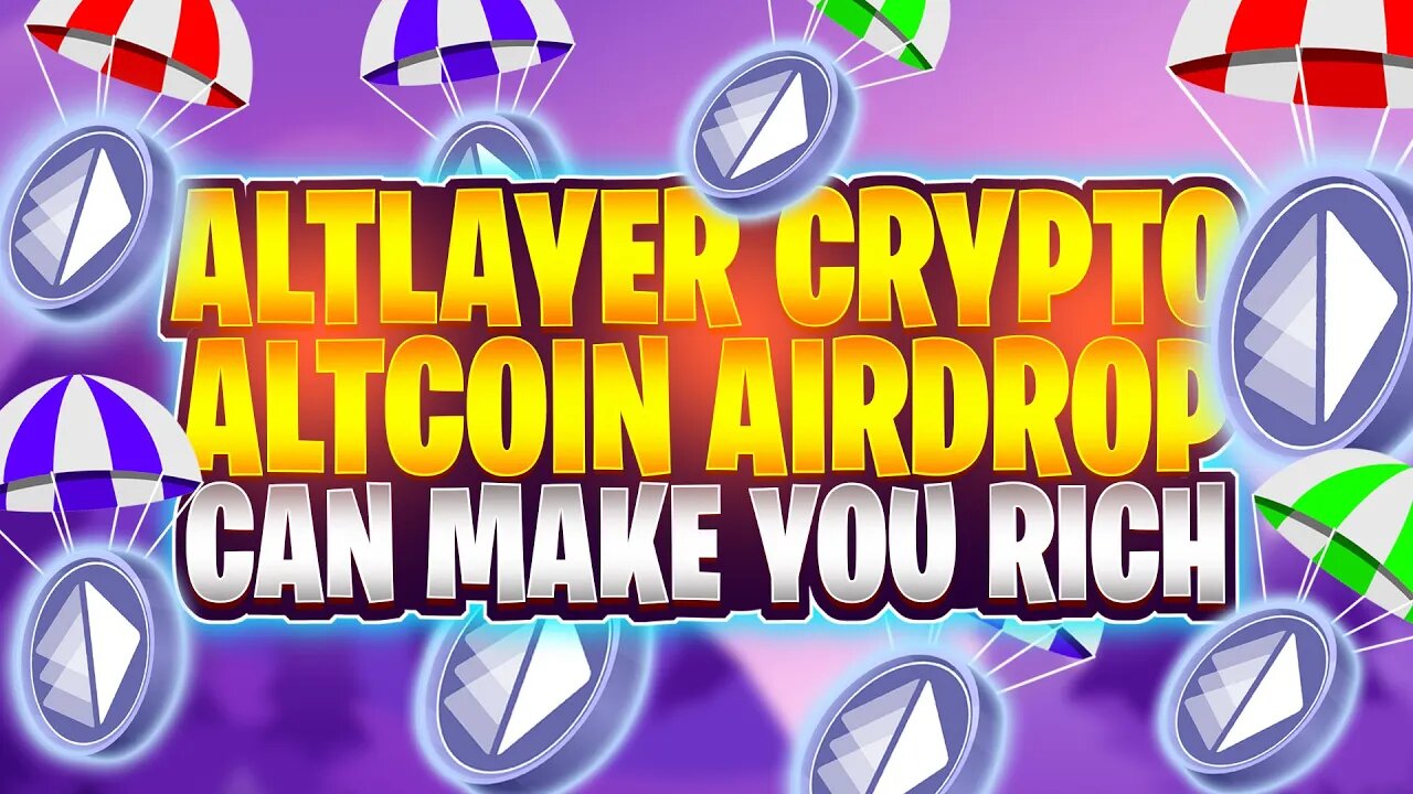 ALTLAYER CRYPTO ALTCOIN AIRDROP CAN MAKE YOU RICH