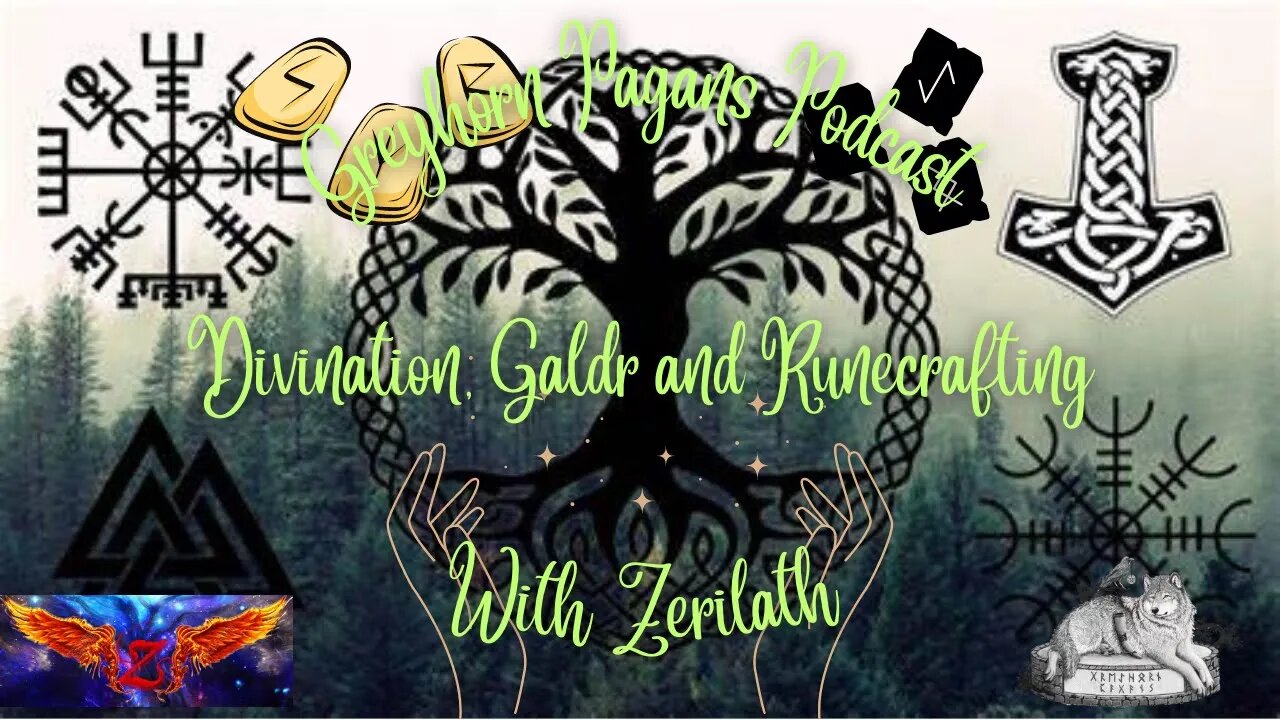 Greyhorn Pagans Podcast with @ZerilathImmortal - Divination, Galdr and Runecrafting