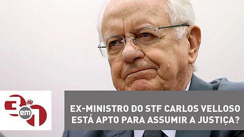 Ex-ministro do STF Carlos Velloso está apto para assumir a Justiça?