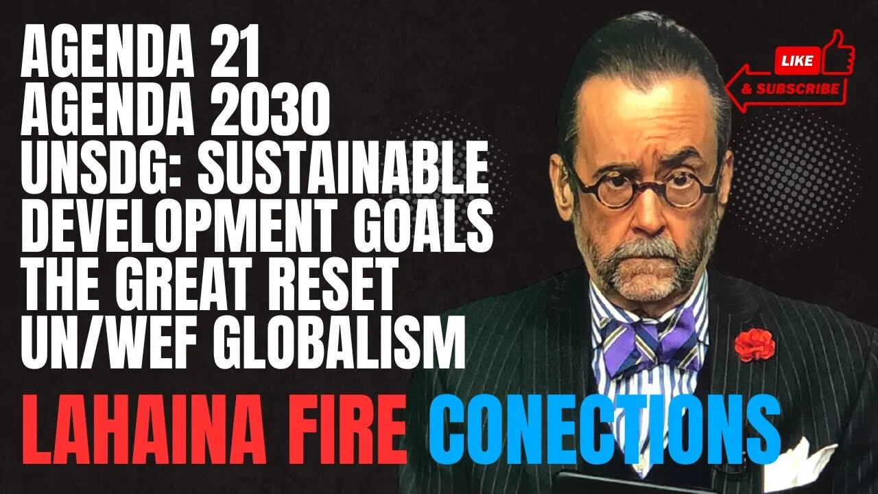 The Connections Between the Lahaina Maui Fires and Agenda 21/2030 and Globalist Sustainability