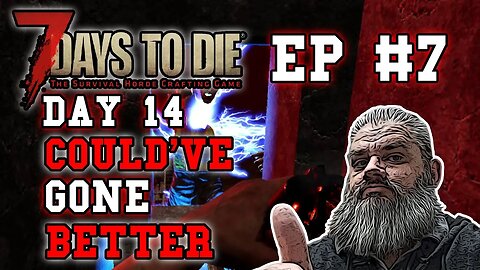 7 Days To Die Lets give it another go EP7