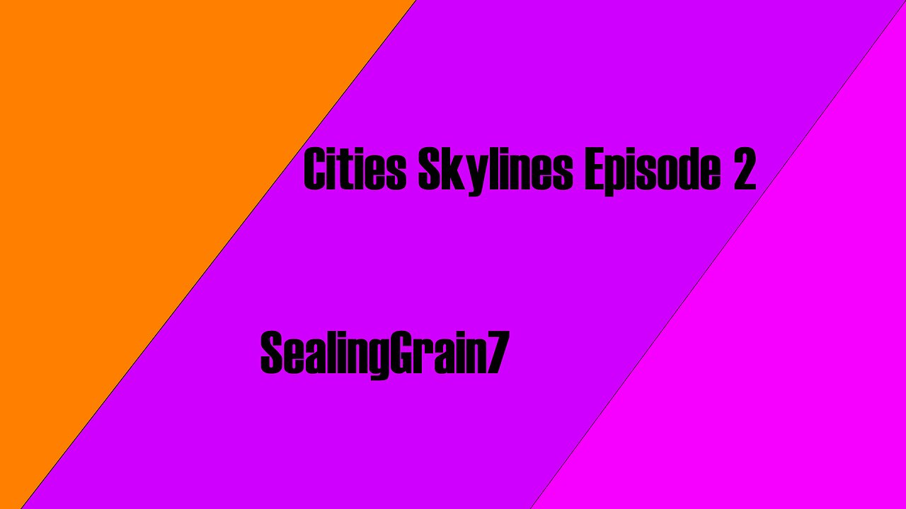 City Skylines Ep 2