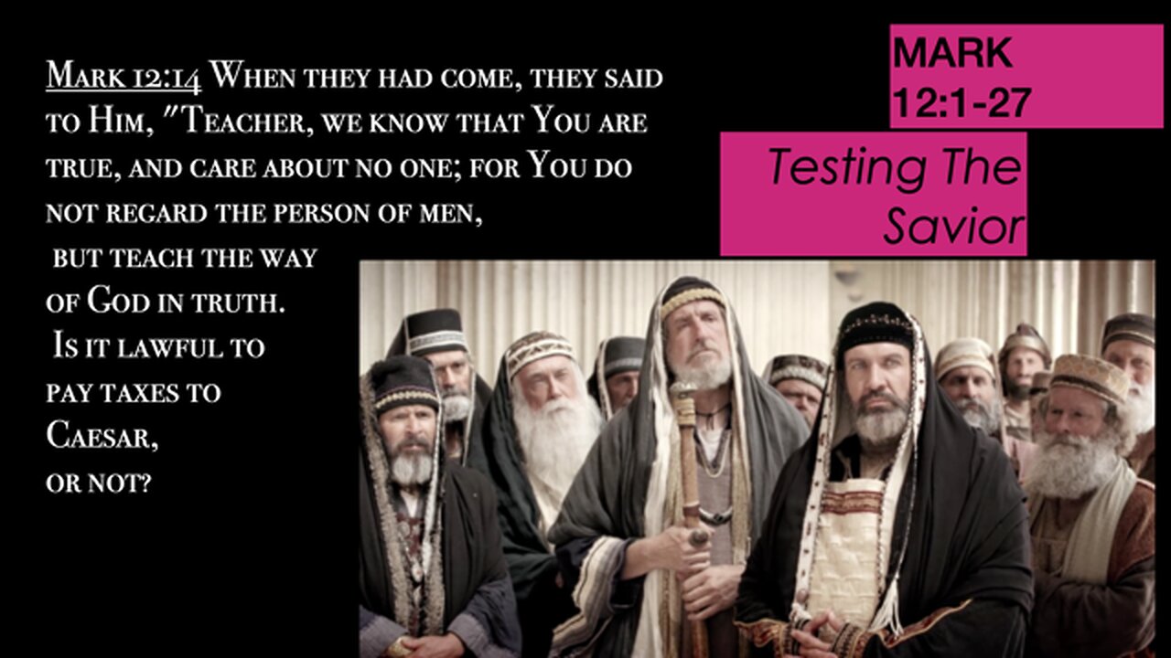 ** Mark 12:1-27 - Testing the Savior ** | Grace Bible Fellowship Monmouth County | Sermons