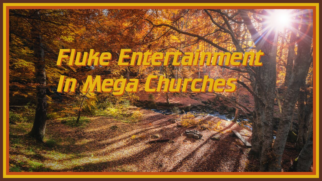 Fluke Entertainment In Mega Churches