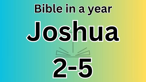 Joshua 2-5