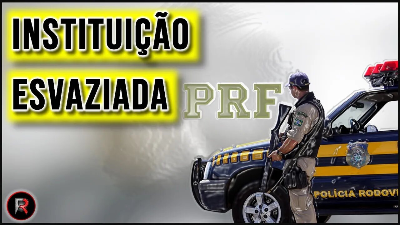 GOVERNO QUER ESVAZIAR PRF | 🅵🆁