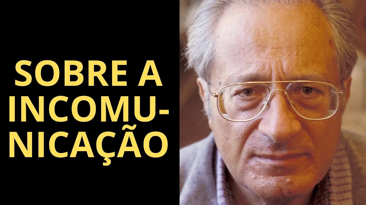 SOBRE A INCOMUNICAÇÃO