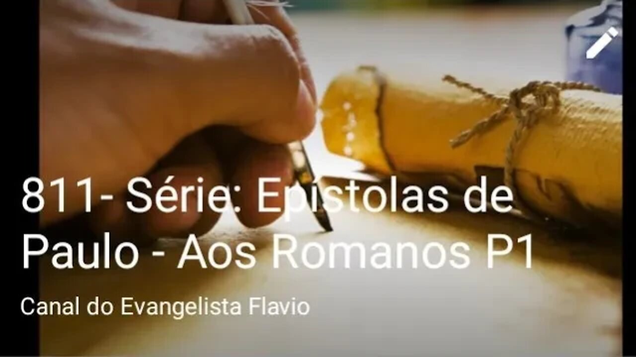 811- Série: Epístolas de Paulo - Aos Romanos P1