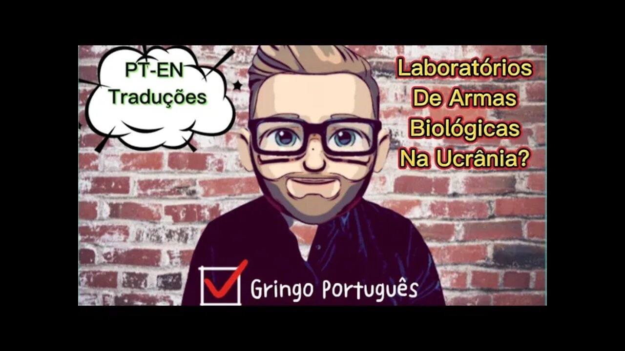 Laboratórios de Armas Biológicas na Ucrânia? [Sem PT-EN Traduções]