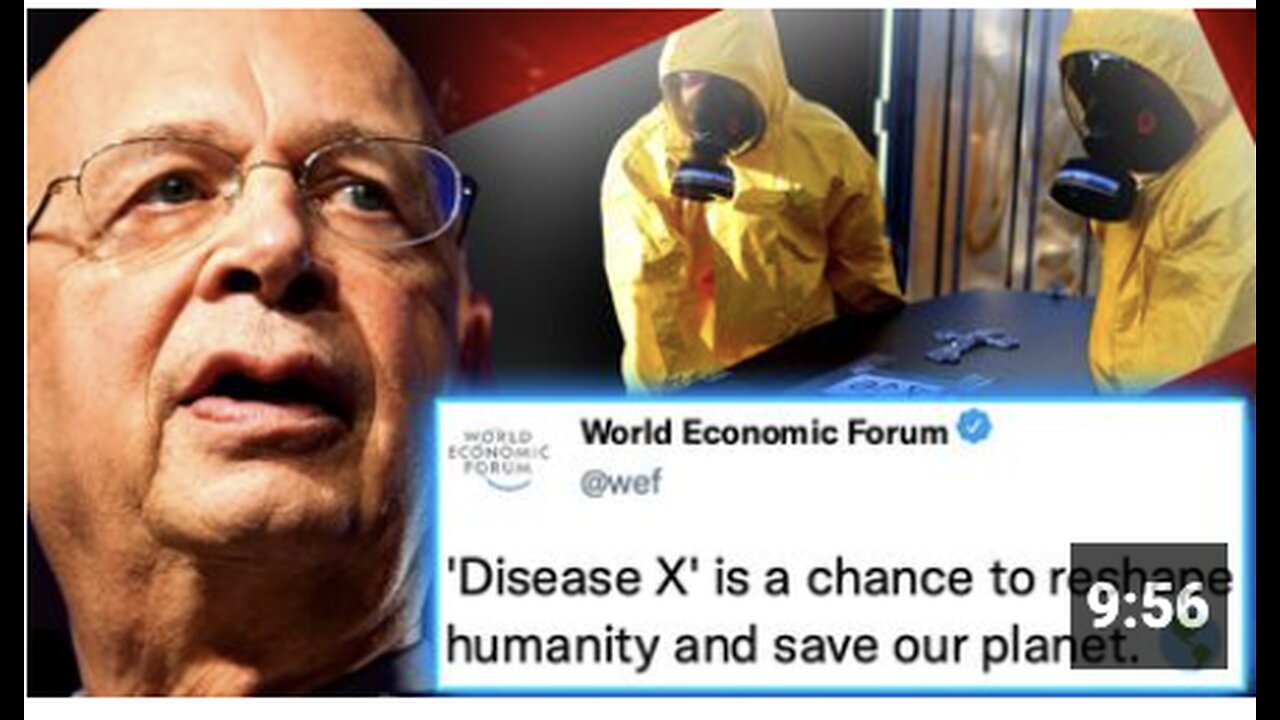 WEF Insider Admits 'Disease X' Will Be Final Solution To Depopulate 6 Billion Souls