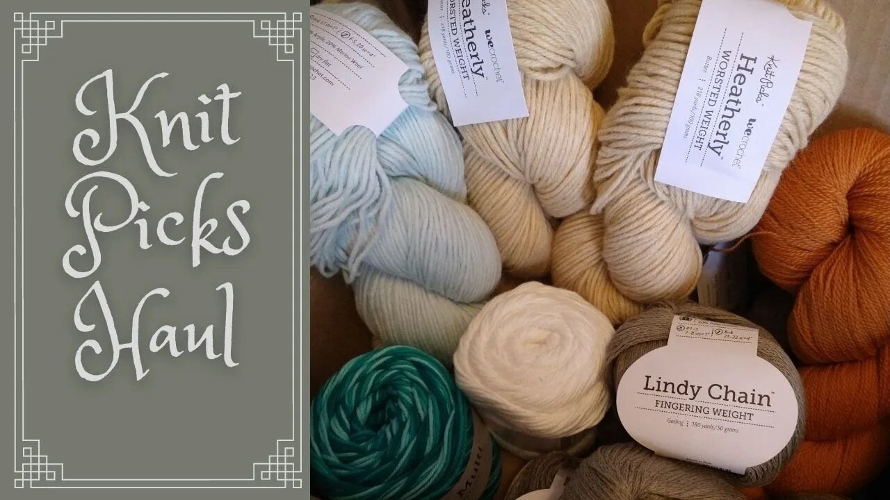 Knit Picks Haul June 2022--New Heatherly Yarn!