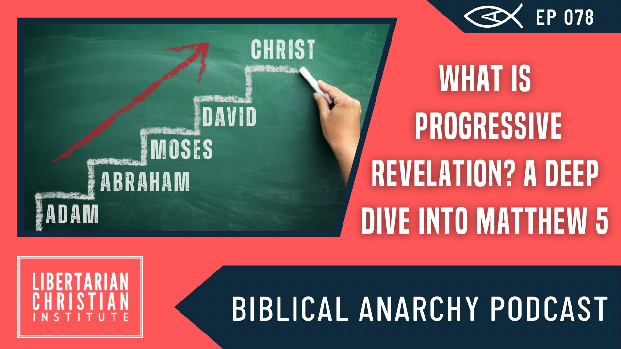 Ep. 78: What Does Matthew 5 Teach Us About the New Covenant and Progressive Revelation?