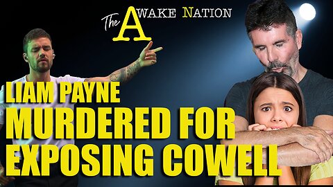 The Awake Nation Liam Payne Murdered For Exposing Cowell