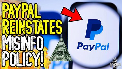 PayPal REINSTATES MISINFORMATION THEFT! - Social Credit IS HERE! - They're Coming For YOUR MONEY!