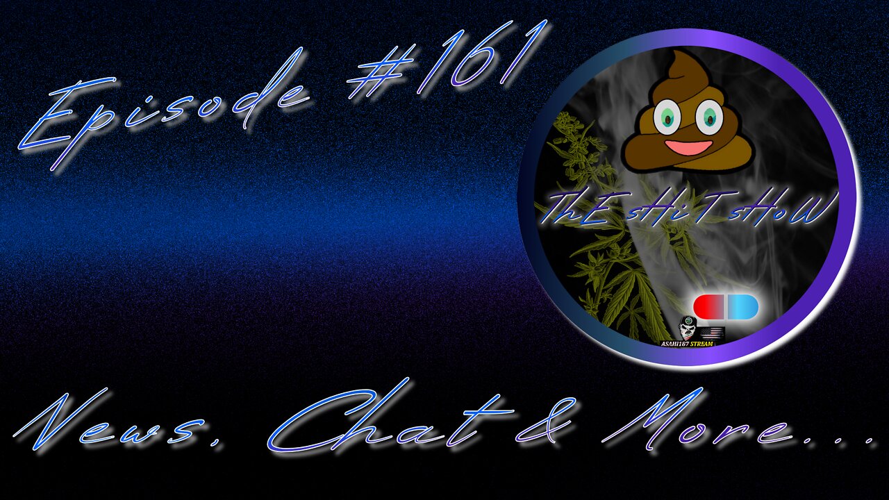 ThE sHiT sHoW EP# 161 News, Chat & More... 4/27/2022