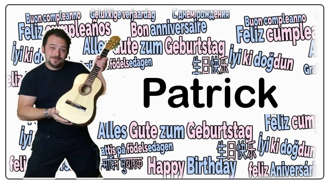 Happy Birthday Patrick - Geburtstagslied für Patrick - Happy Birthday to You Patrick