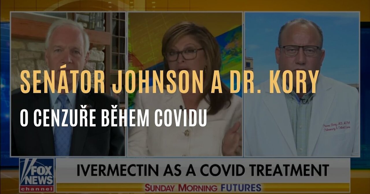 Senátor Johnson a dr. Pierre Kory o zdrcujícím dopadu cenzury během covidu