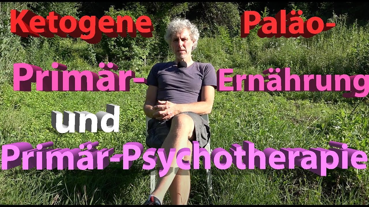 Ketogene bzw. Paläo-Ernährung (als Primär-Ernährung) und Primär-Psychotherapie