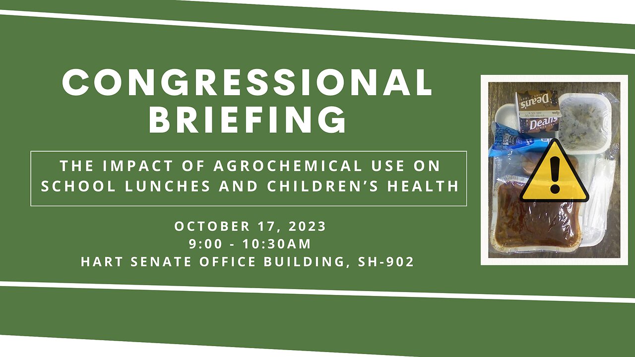 Congressional Briefing: The Impact of Toxic Agrochemical Use on School Lunches and Children's Health
