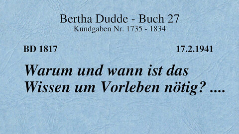 BD 1817 - WARUM UND WANN IST DAS WISSEN UM VORLEBEN NÖTIG? ....