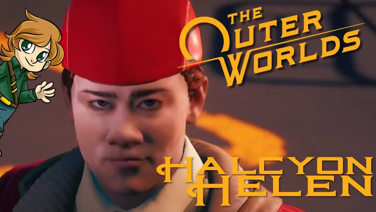 Halcyon Helen | The Outer Worlds Ep 15