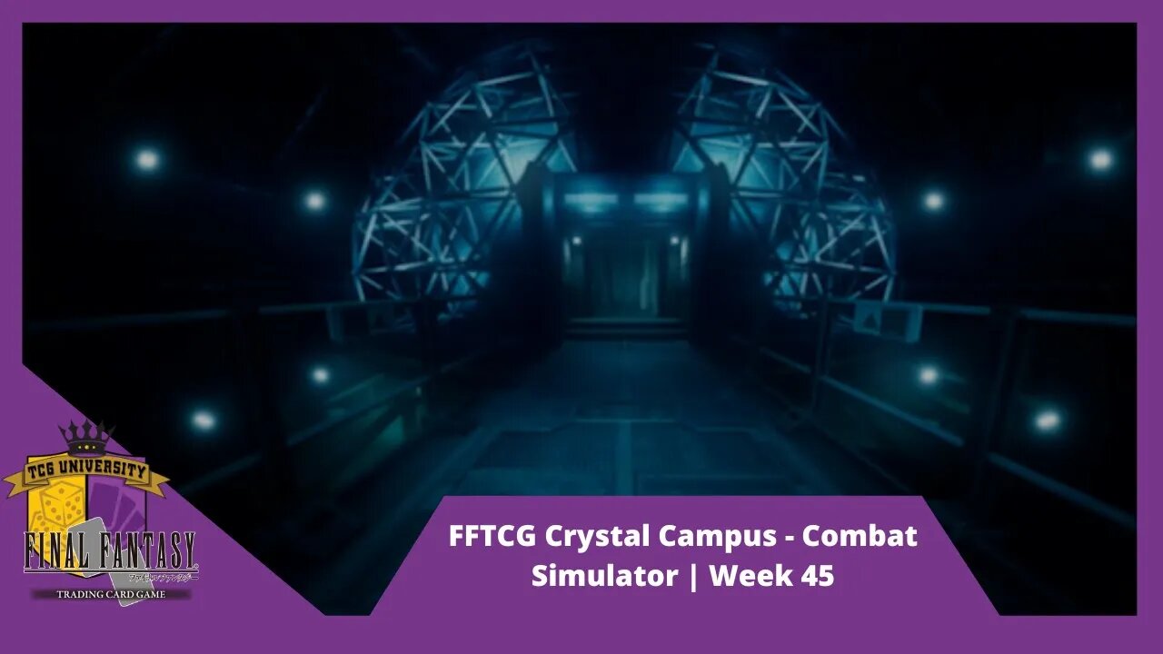 FFTCG Crystal Campus - Combat Simulator | Week 47