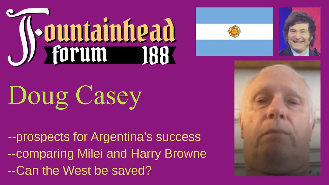 FF-188: Doug Casey on Javier Milei, Argentina, and liberty around the world