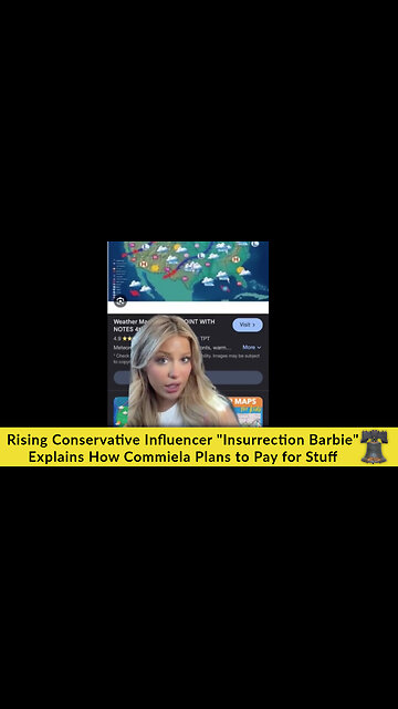 Rising Conservative Influencer "Insurrection Barbie" Explains How Commiela Plans to Pay for Stuff