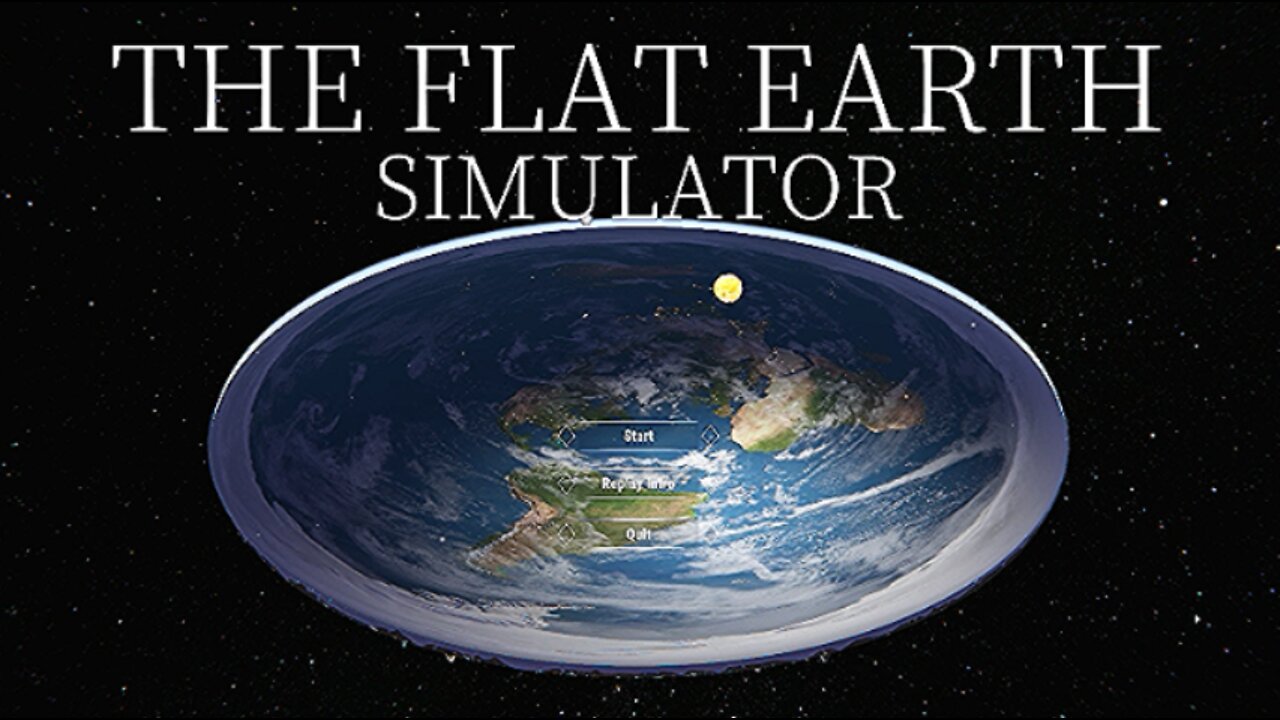 THE FLAT EARTH SIMULATOR - WELCOME TO FLAT EARTH THEORY SIMULATION