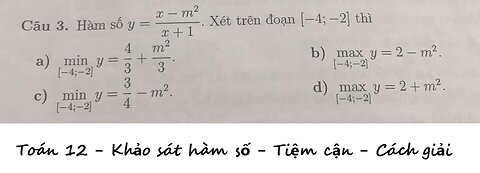 Toán 12: Hàm số y=(x-m^2)/(x+1). Xét trên đoạn [-4;-2] - Nhận định đúng/sai