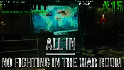 Modern Warfare Remastered - All In & No Fighting In The War Room - Part 15