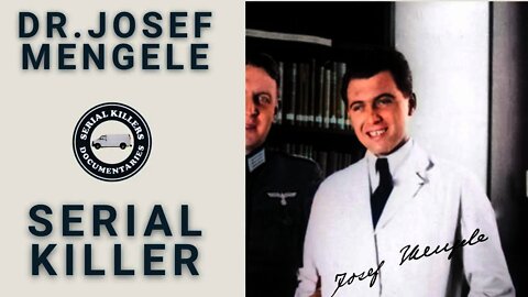 Serial Killer: Dr. Josef Mengele (The Twins Annihilator) - Full Documentary