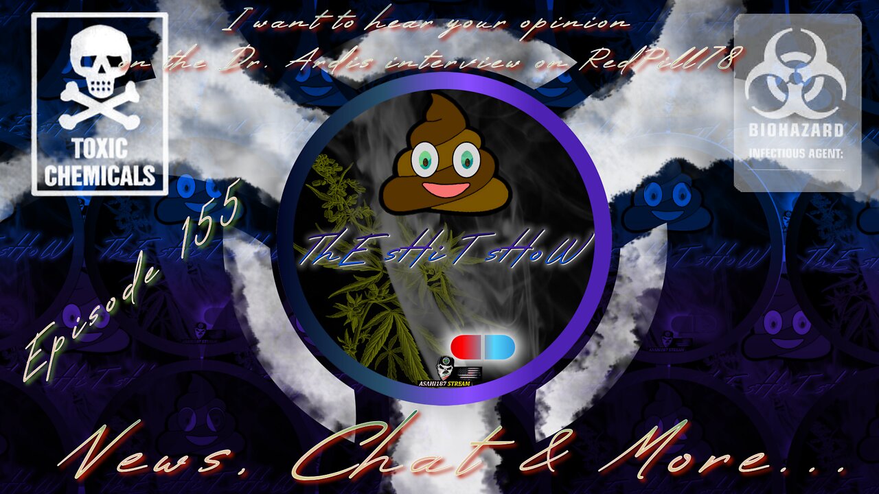 ThE sHiT sHoW EP# 155 Dr. Ardis I want to hear your Opinion. News, Chat & More...