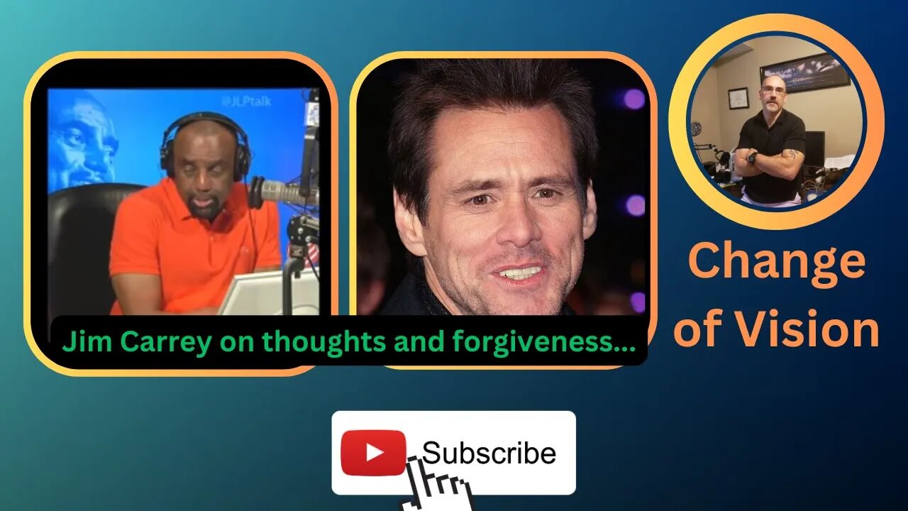 (JLP radio show) Forgiveness and thoughts....Jim Carrey