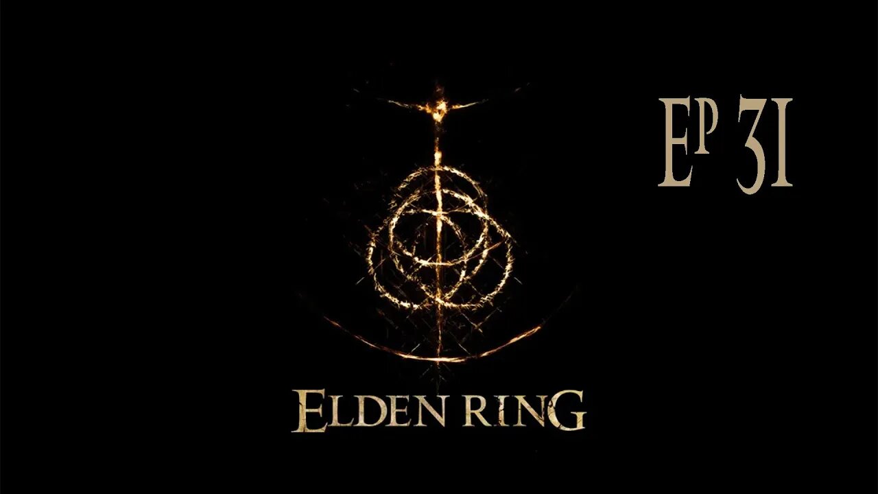 Elden Ring ep 31 Ludicrous speed!