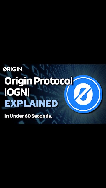 What is Origin Protocol (OGN)? | Origin Protocol Explained in Under 60 Seconds