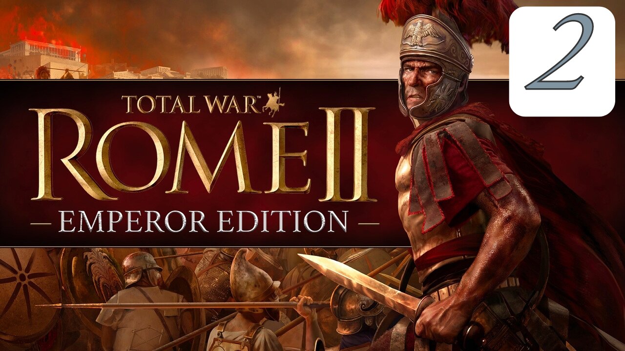 Rome 2 Total War - Rome - Ep. 2