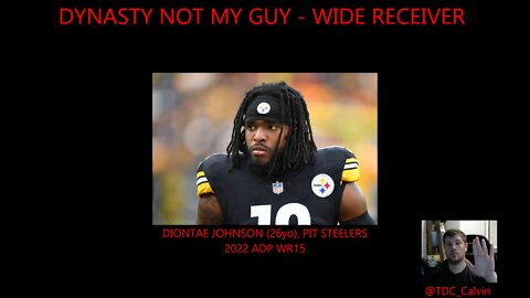 Dynasty After Dark - 2022 Dynasty Not My Guy, WR edition