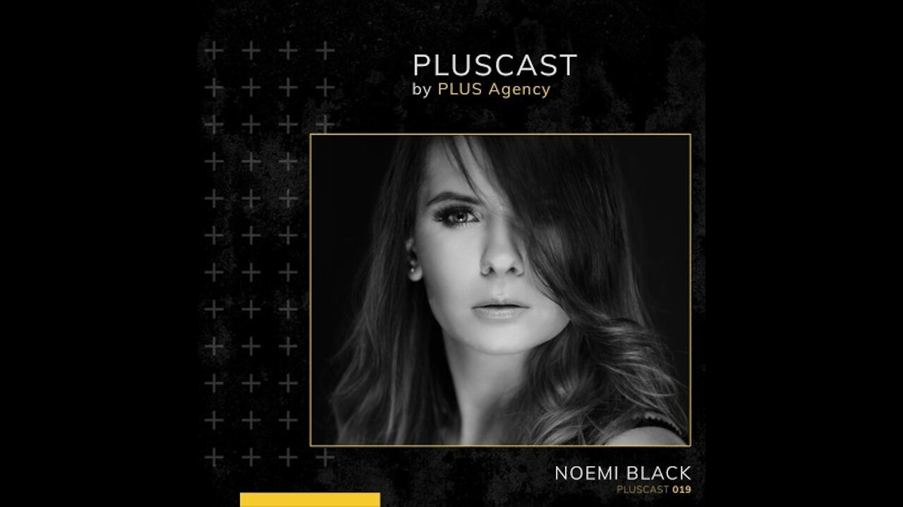 Noemi Black @ PLUSCAST #019