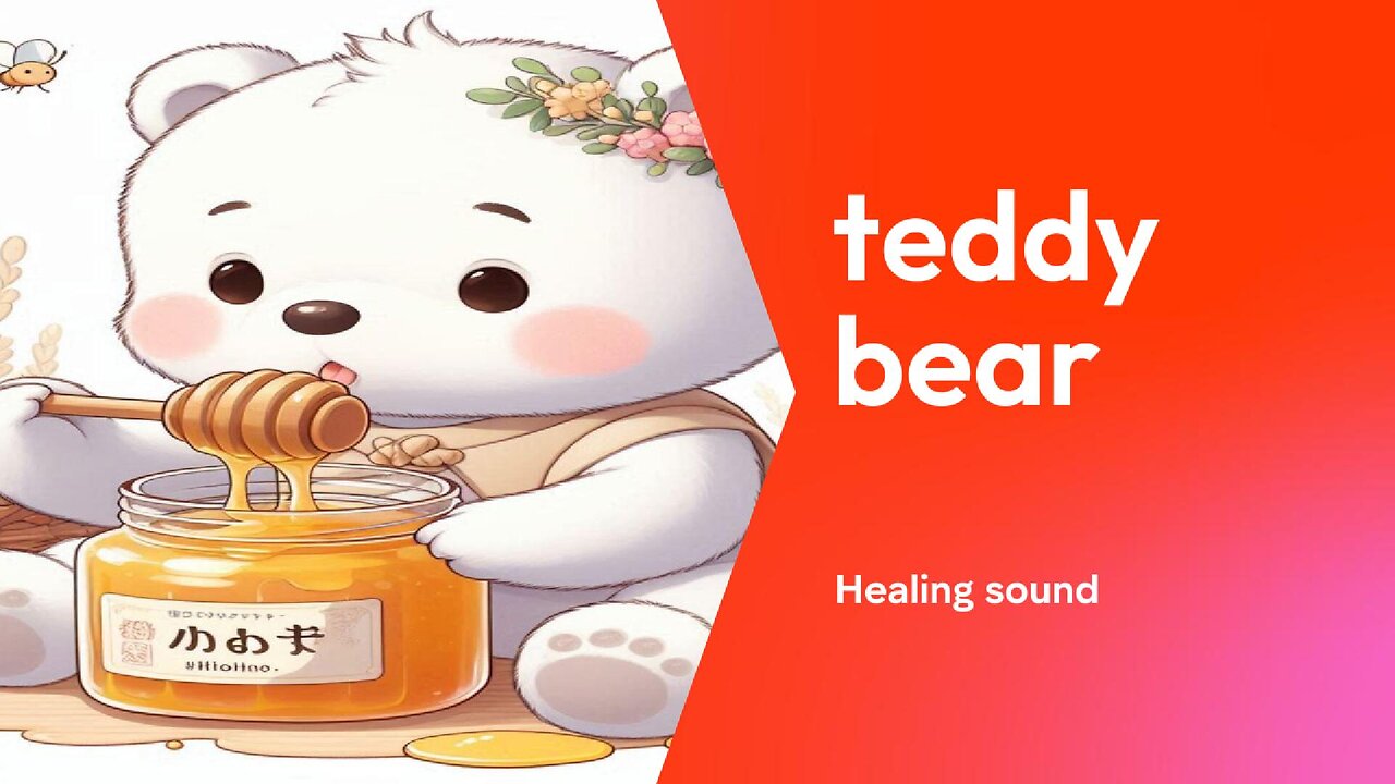 Teddy bearㅣ#healingmusic