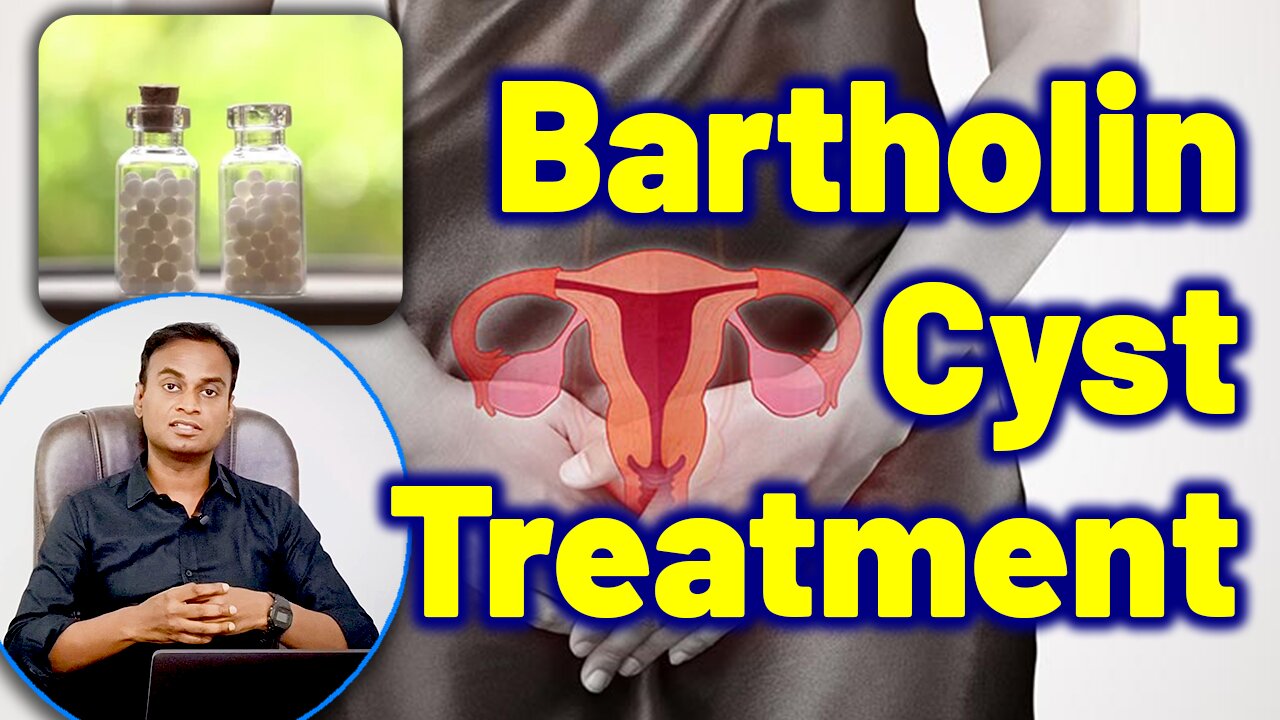 Conventional Treatment Disadvantages & Advantages of Homeopathy in Treating Bartholin Cyst Treatment